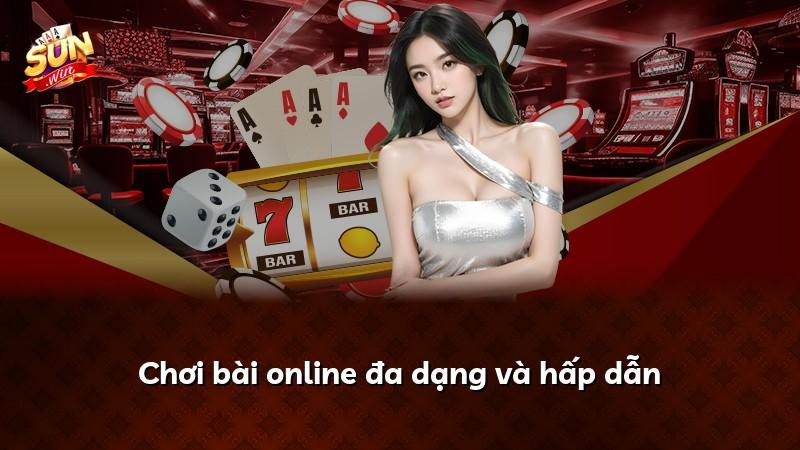 Chơi bài online đa dạng và hấp dẫn