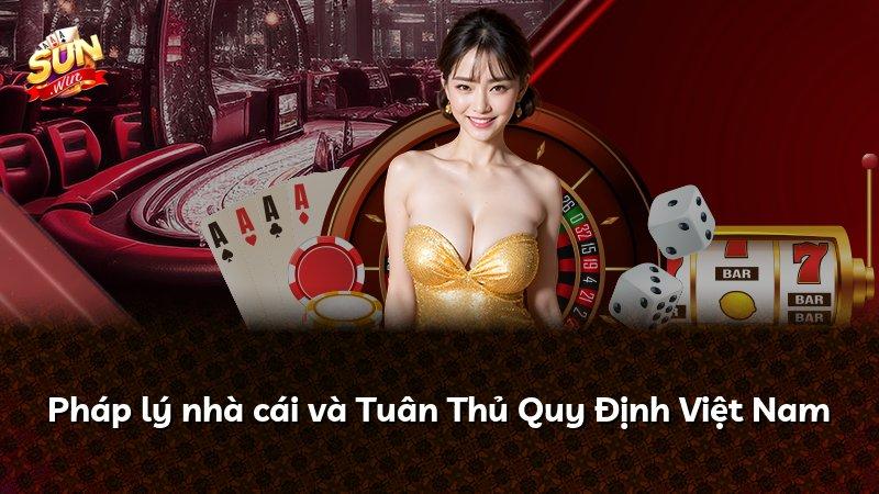 Pháp lý nhà cái và Tuân Thủ Quy Định Việt Nam