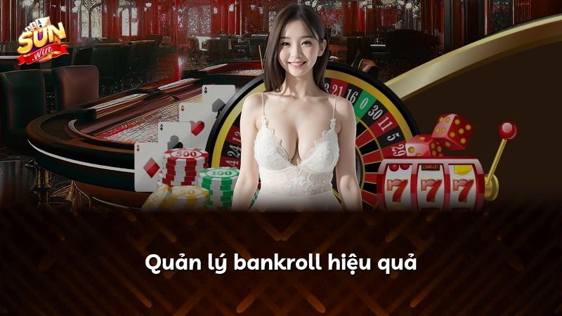 Quản lý bankroll hiệu quả